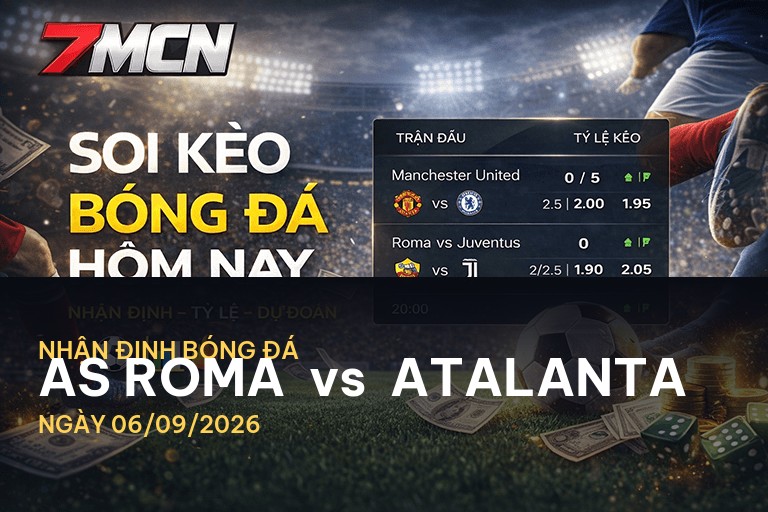 Nhận định bóng đá AS Roma vs Atalanta: Cuộc chiến quyết liệt tại Serie A
