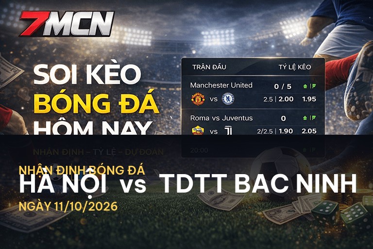 7M nhận định Hà Nội vs TDTT Bac Ninh: Cuộc chiến cân não trên sân Hàng Đẫy